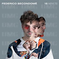 15 MINUTI - Federico Secondom&egrave;
