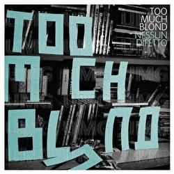 Nessun difetto - TooMuchBlond