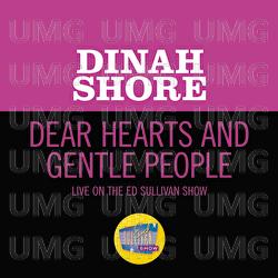 Dear Hearts And Gentle People - Dinah Shore
