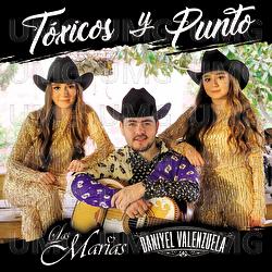 T&oacute;xicos Y Punto - Las Mar&iacute;as, Daniyel Valenzuela