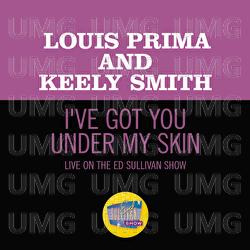 I've Got You Under My Skin - Louis Prima, Keely Smith