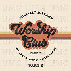 Socially Distant Worship Club