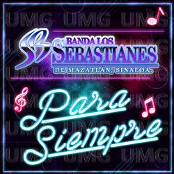 Para Siempre - Banda Los Sebastianes