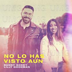 No Lo Has Visto A&uacute;n - Danny Gokey, Lilly Goodman
