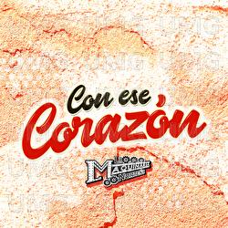 Con Ese Corazón - La Maquinaria Norteña