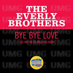 Bye Bye Love - The Everly Brothers