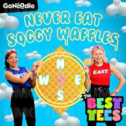 Never Eat Soggy Waffles di GoNoodle, The Best Tees - Musica - Universal