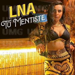 Tu Mentiste - LNA