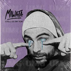 Stell es dir vor - Miwata