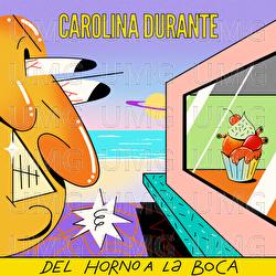 Del Horno A La Boca - Carolina Durante