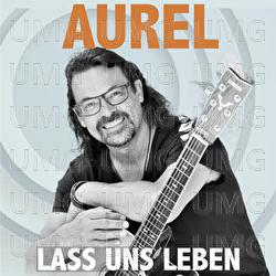 Lass uns leben - Aurel