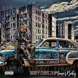 Mama's Baby - Babyy Chris 2K