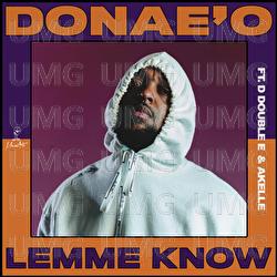 Lemme Know - Donae'o, D Double E, Akelle