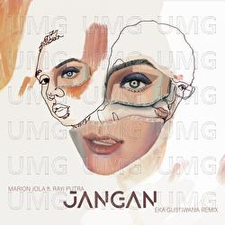 Jangan - Eka Gustiwana Remix - Marion Jola, Rayi Putra, Eka Gustiwana