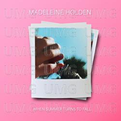 When Summer Turns To Fall - Madeleine Holden