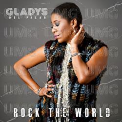 Rock The World - Gladys Del Pilar