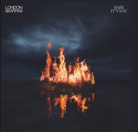 Baby It's You - London Grammar