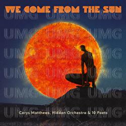 We Come From The Sun - Liz Berry, Cerys Matthews, Hidden Orchestra