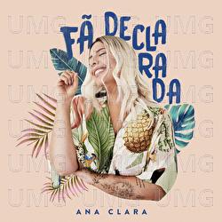 F&atilde; Declarada - Ana Clara