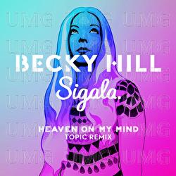 Heaven On My Mind - Becky Hill, Sigala