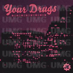 Your Drugs - j ember