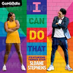 I Can Do That - GoNoodle, Blazer Fresh, Sloane Stephens