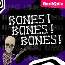Bones! Bones! Bones! - GoNoodle, Awesome Sauce