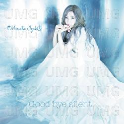 Good Bye Silent - Izuki Minato
