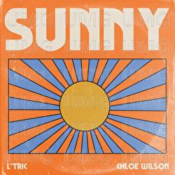 Sunny - L'Tric, Chloe Wilson