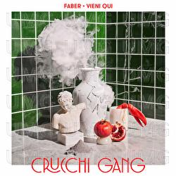 Vieni qui - Crucchi Gang, Faber