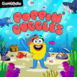 Poppin' Bubbles - GoNoodle, The GoNoodle Champs, Nick Cipriano