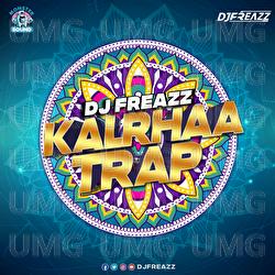 Kalrhaa Trap - DJ Freazz