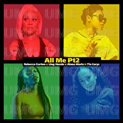 All Me - Rebecca Garton, Ling Hussle, Alana Maria