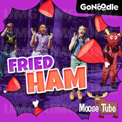 Fried Ham - GoNoodle, Moose Tube