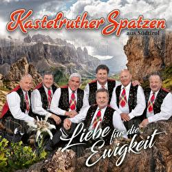 Liebe f&uuml;r die Ewigkeit - Kastelruther Spatzen