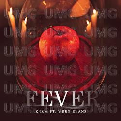 Fever - Wren Evans, K-ICM