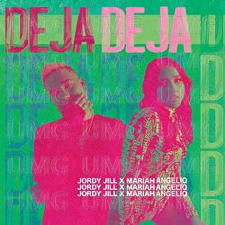 Deja - Jordy Jill, Mariah Angeliq