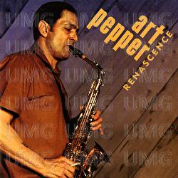 Renascence - Art Pepper
