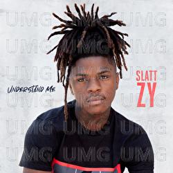 Understand Me - Slatt Zy