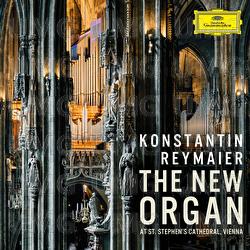 The New Organ at St. Stephen’s Cathedral, Vienna - Konstantin Reymaier