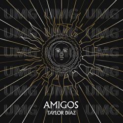 Amigos - Taylor D&iacute;az