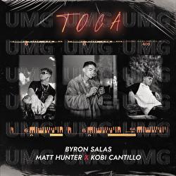 Toca - Byron Salas, Matt Hunter, Kobi Cantillo