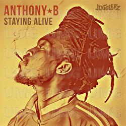 Staying Alive - Anthony B