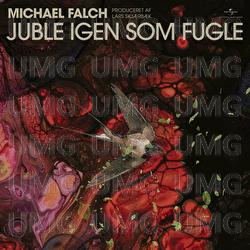 Juble Igen Som Fugle - Michael Falch