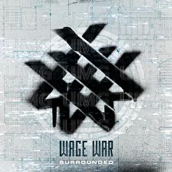 Surrounded - Wage War