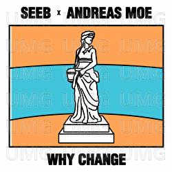 Why Change - Seeb, Andreas Moe