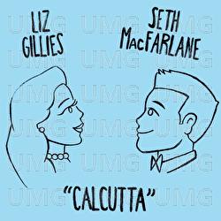 Calcutta - Liz Gillies, Seth MacFarlane