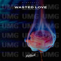 Wasted Love - Nightcall, Karma Child, Gia Koka