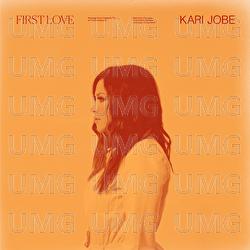 First Love - Kari Jobe