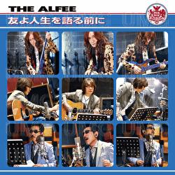 Tomoyo Jinseiwo Katarumaeni - The Alfee